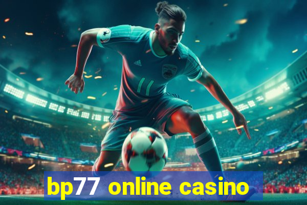 bp77 online casino