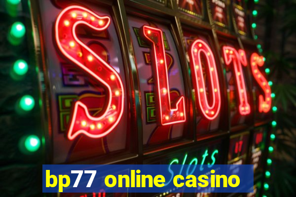 bp77 online casino