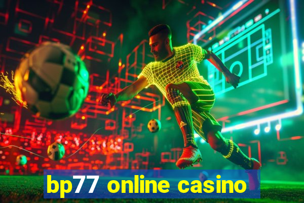 bp77 online casino