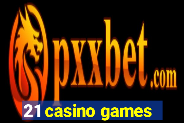 21 casino games