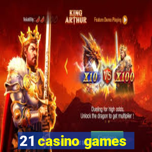 21 casino games