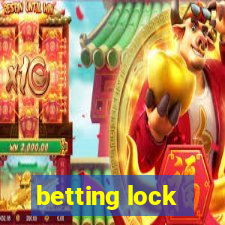 betting lock