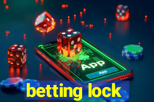 betting lock