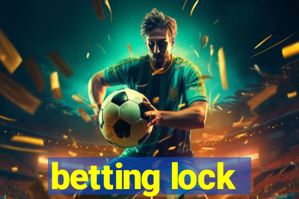 betting lock