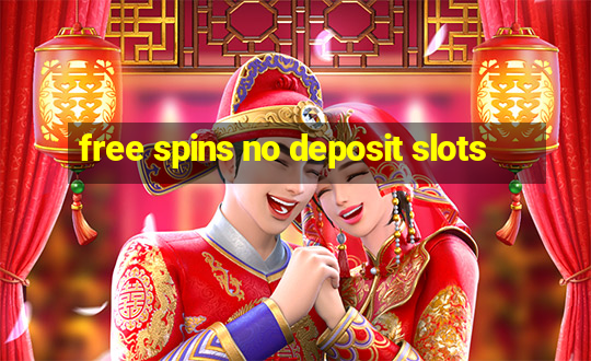 free spins no deposit slots