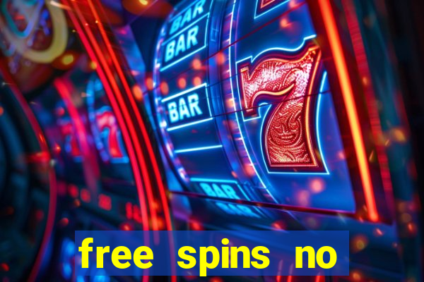 free spins no deposit slots