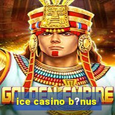 ice casino b?nus