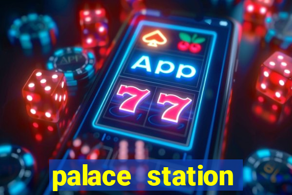 palace station hotel casino