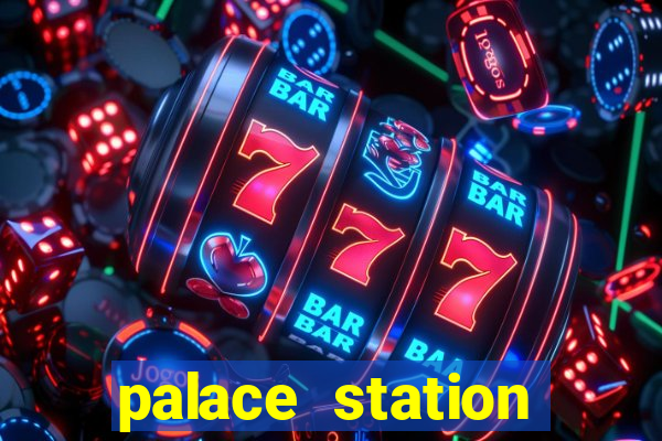 palace station hotel casino