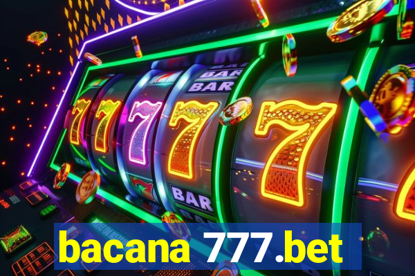 bacana 777.bet