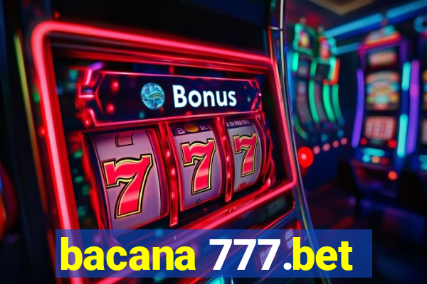 bacana 777.bet