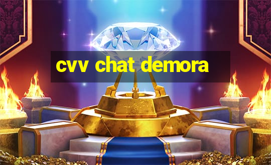 cvv chat demora