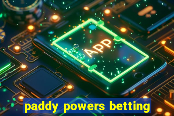 paddy powers betting