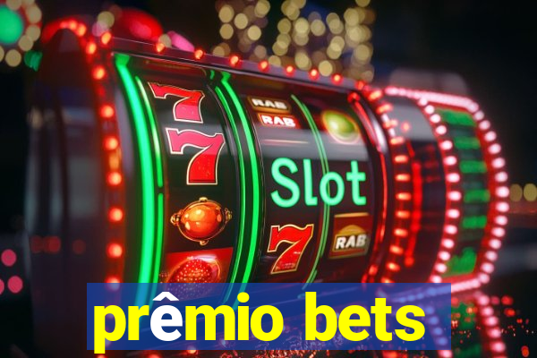 prêmio bets