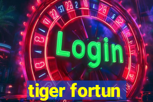 tiger fortun