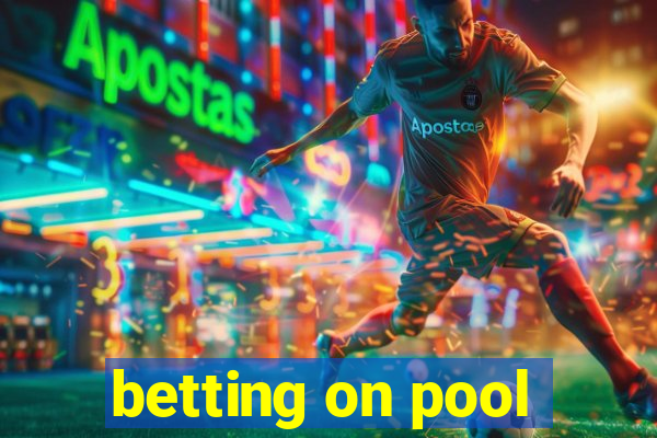 betting on pool