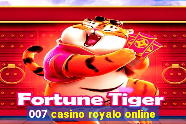 007 casino royalo online