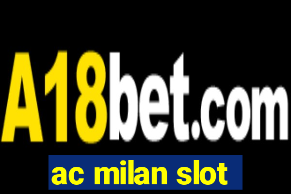 ac milan slot