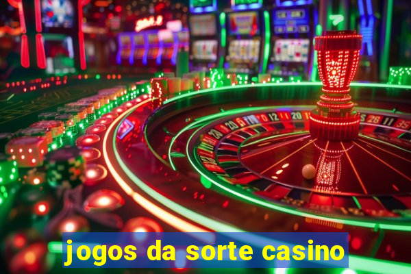 jogos da sorte casino