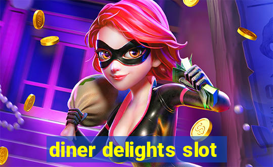 diner delights slot