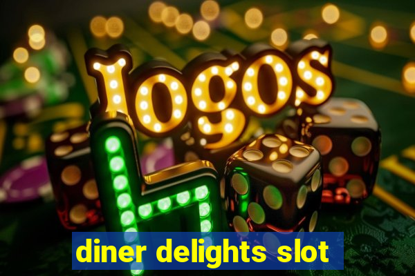 diner delights slot