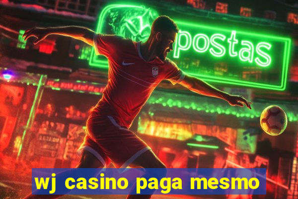 wj casino paga mesmo