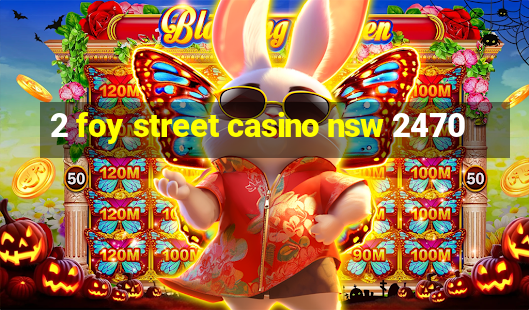 2 foy street casino nsw 2470