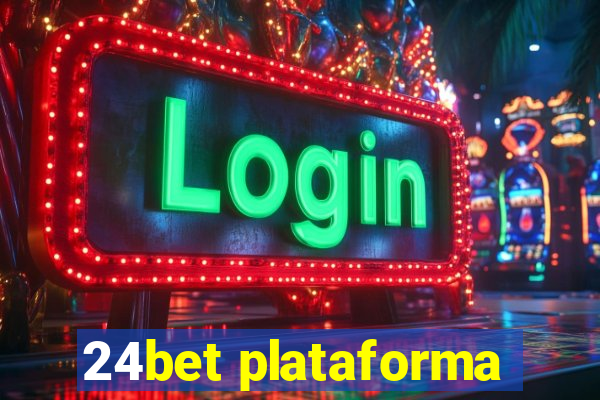 24bet plataforma