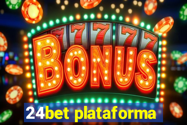 24bet plataforma