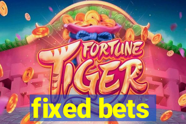 fixed bets