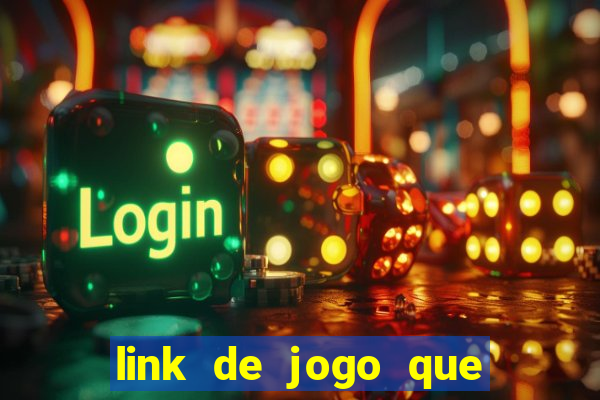 link de jogo que ganha dinheiro