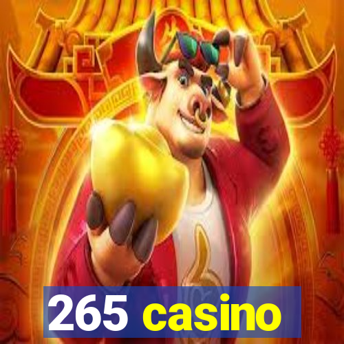 265 casino