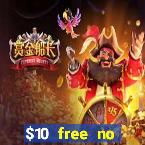 $10 free no deposit casino bonus