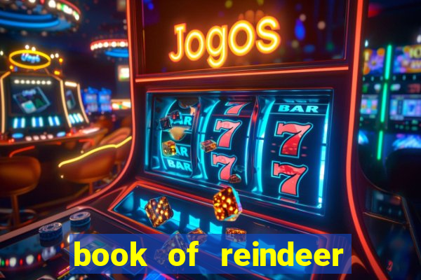 book of reindeer slot free play