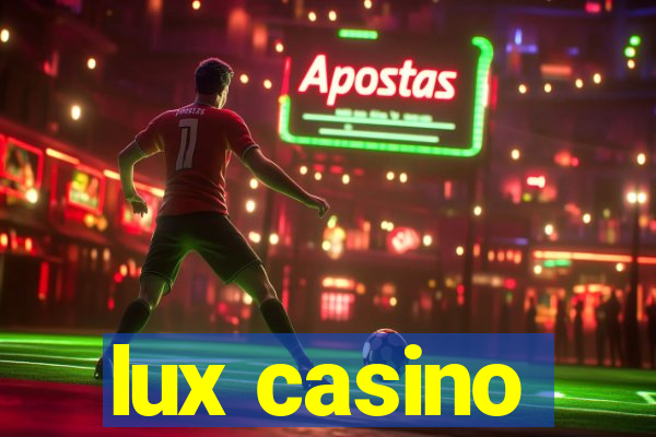 lux casino