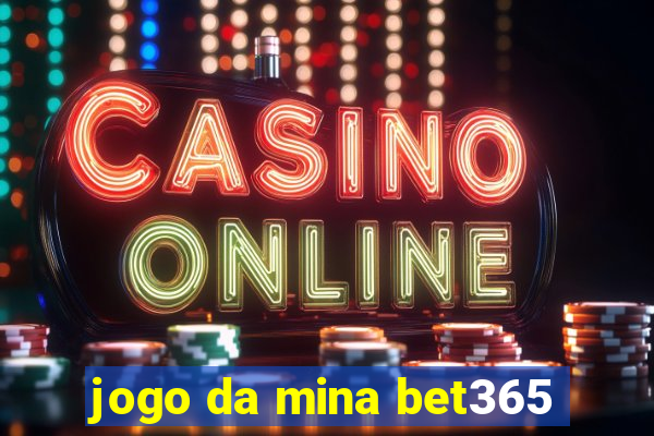 jogo da mina bet365