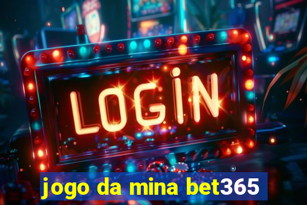 jogo da mina bet365