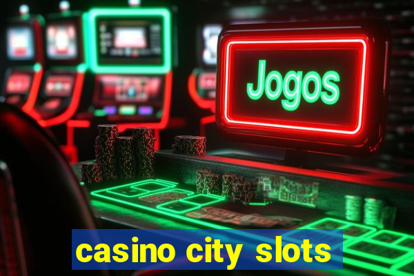 casino city slots