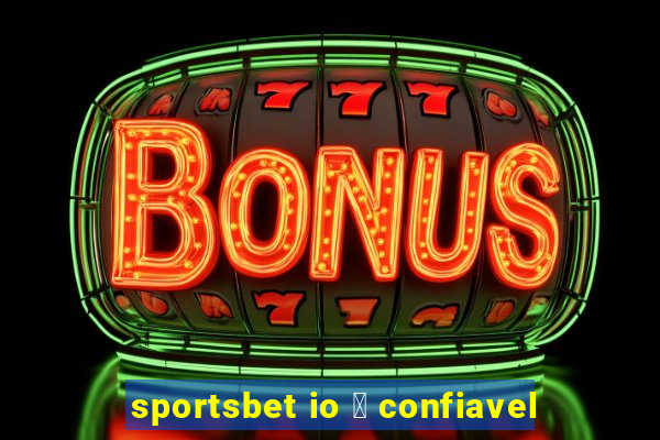 sportsbet io 茅 confiavel