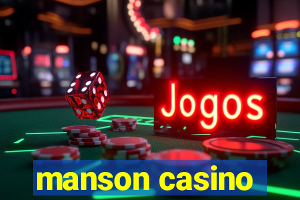 manson casino