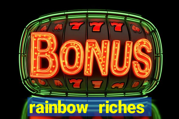 rainbow riches cluster magic slot