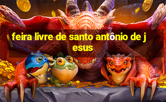 feira livre de santo antônio de jesus