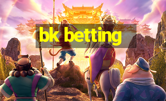 bk betting