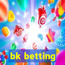 bk betting