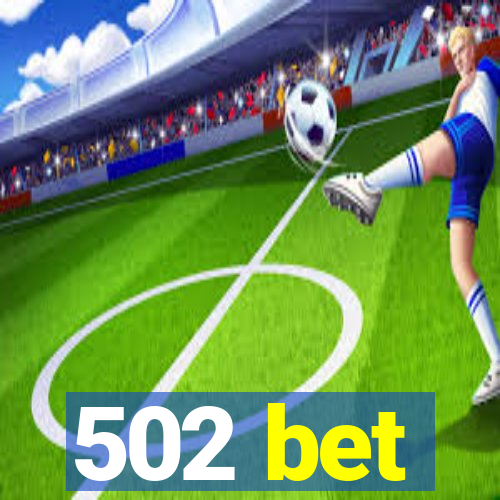 502 bet