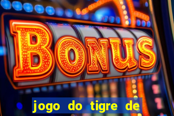 jogo do tigre de r$ 5