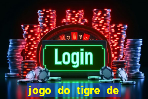 jogo do tigre de r$ 5