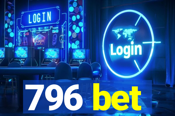 796 bet