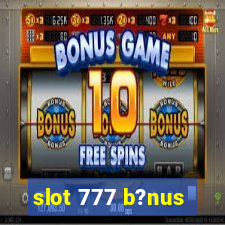 slot 777 b?nus