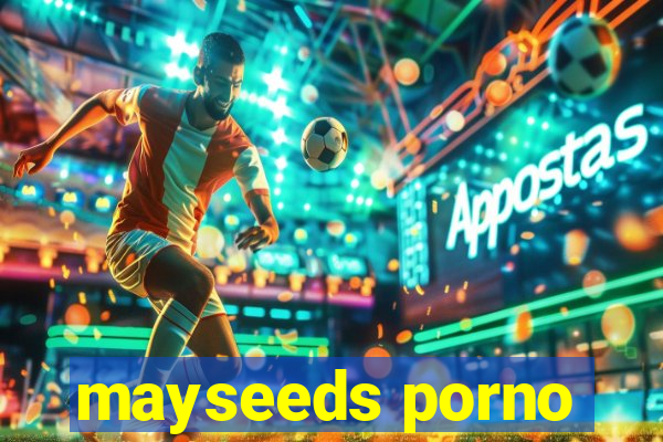 mayseeds porno